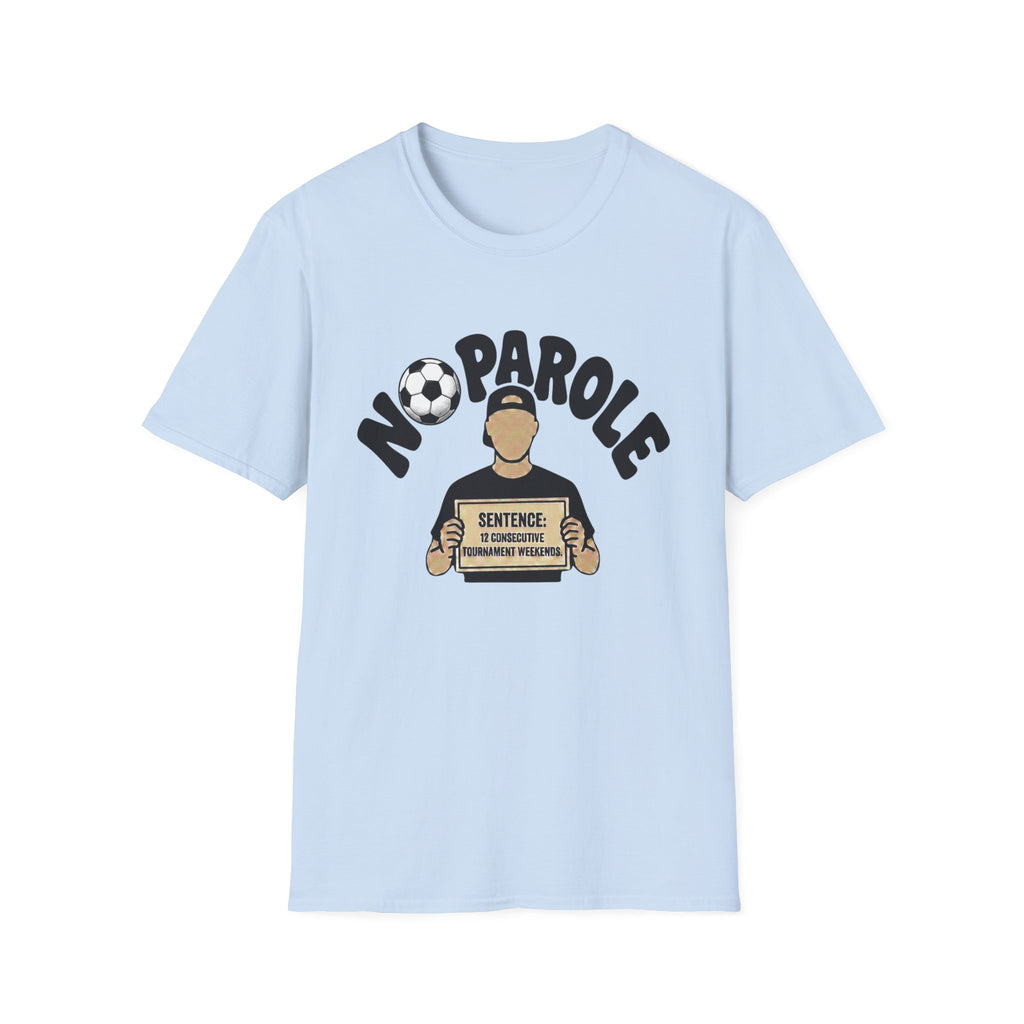 No Parole Soccer T‑Shirt