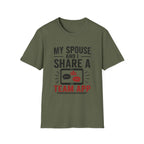 "My Spouse and I Share a Team App" T-Shirt