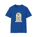 Here Lies My Weekend T-Shirt