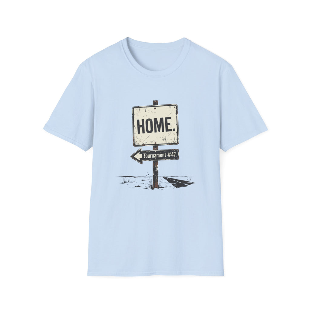 HOME Road Sign T-Shirt
