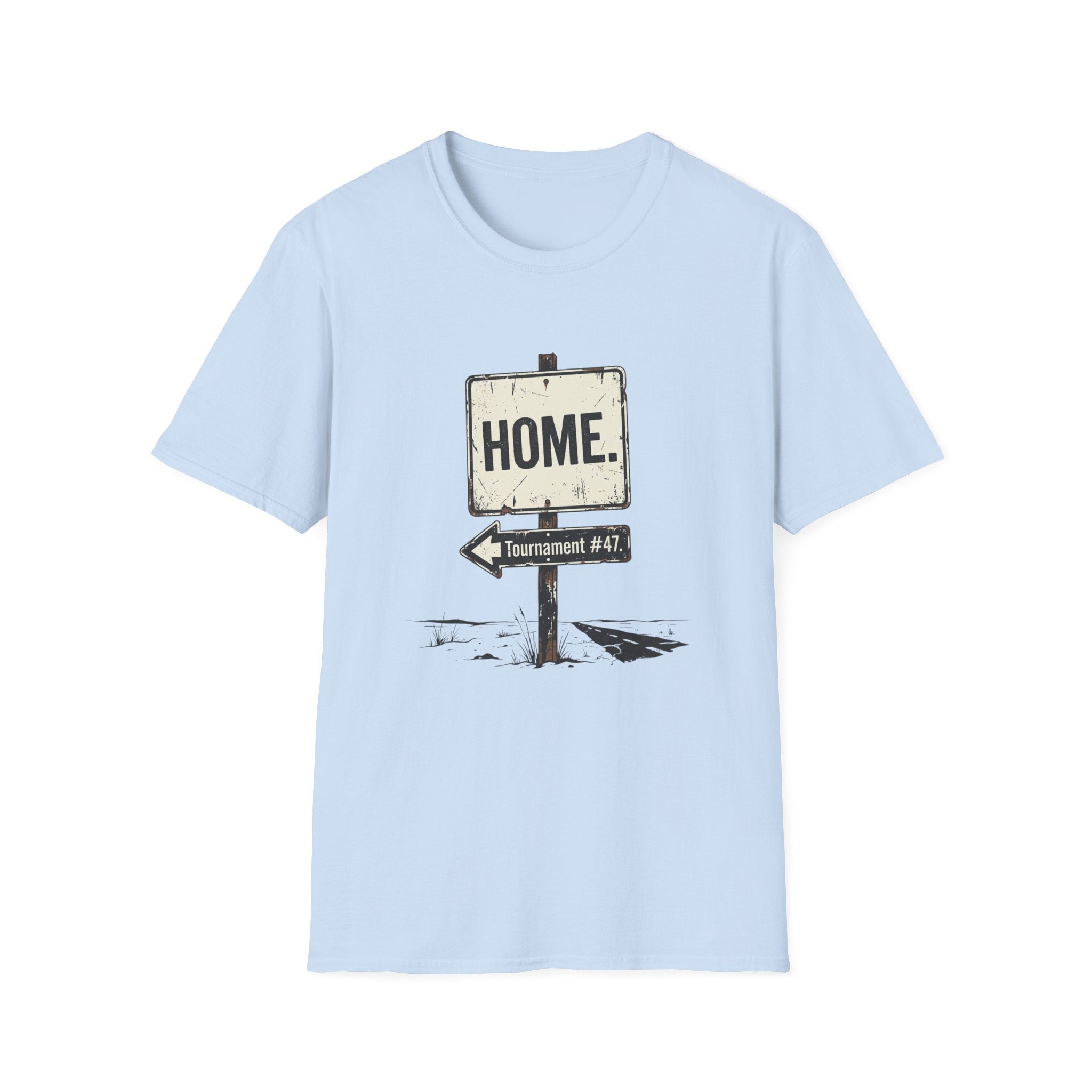 HOME Road Sign T-Shirt