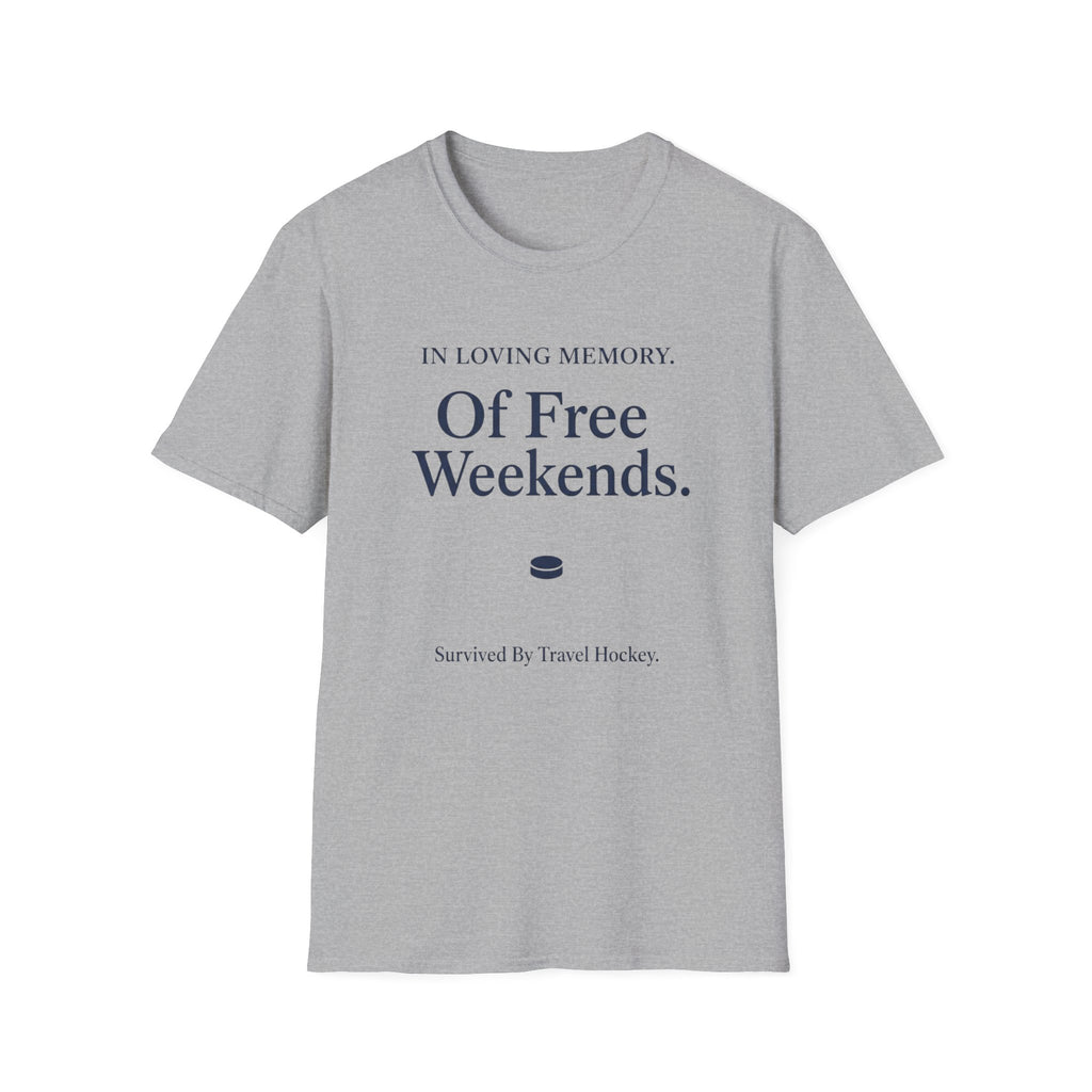 In Loving Memory Of Free Weekends T-Shirt