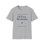 In Loving Memory Of Free Weekends T-Shirt
