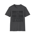 "My Personality Is Tournament Season" T-Shirt