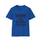 "Caution: May Discuss Soccer Schedules Without Warning" T-Shirt